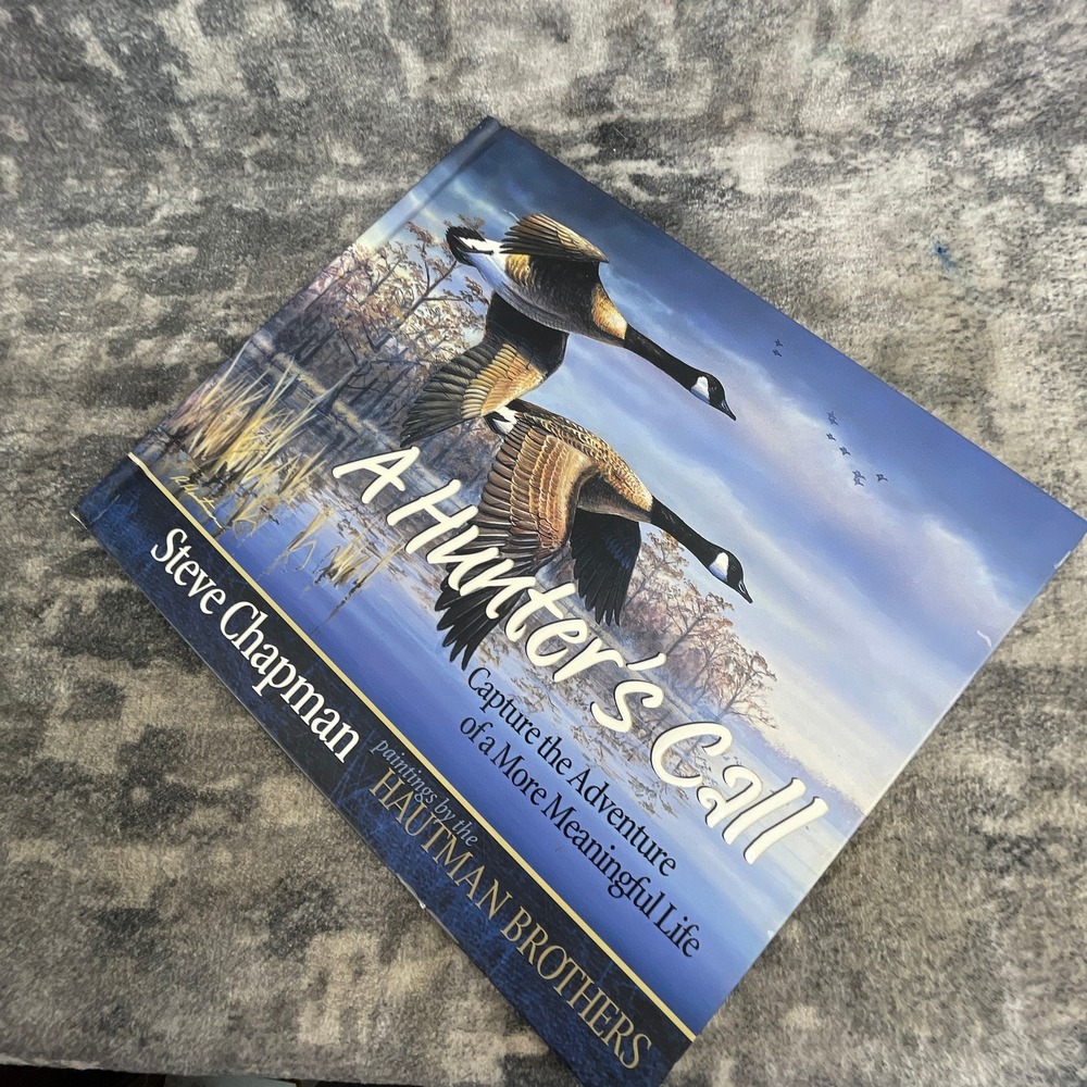 A Hunter's Call Steve Chapman Hautman Brothers Wildlife‎ Paintings Hunting Book